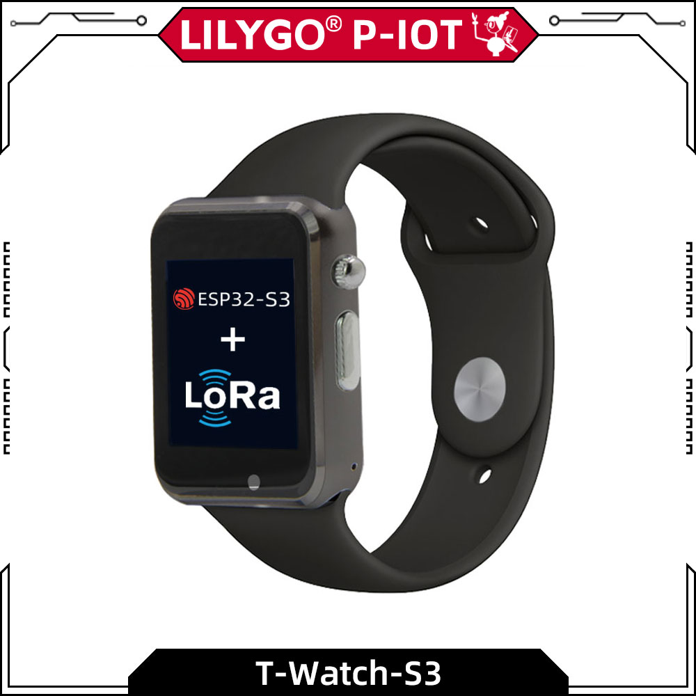 Ttgo T Watch - LILYGO® T-Watch-S3 ESP32-S3 LoRa Watch Integrated